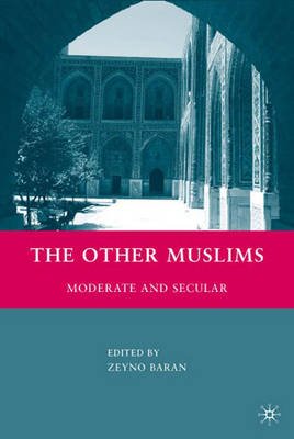 Cover for Zeyno Baran · The Other Muslims: Moderate and Secular (Hardcover Book) (2010)