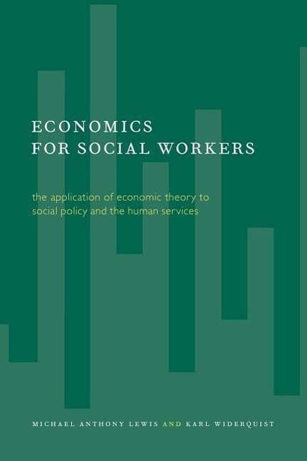 Cover for Michael Lewis · Economics for Social Workers: The Application of Economic Theory to Social Policy and the Human Services (Paperback Bog) (2002)