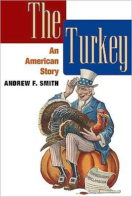 Cover for Andrew F. Smith · The Turkey: AN AMERICAN STORY - The Food Series (Paperback Book) (2009)