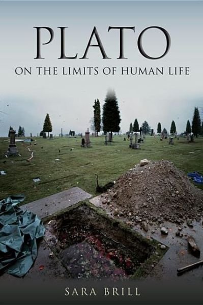 Cover for Sara Brill · Plato on the Limits of Human Life - Studies in Continental Thought (Paperback Book) (2013)