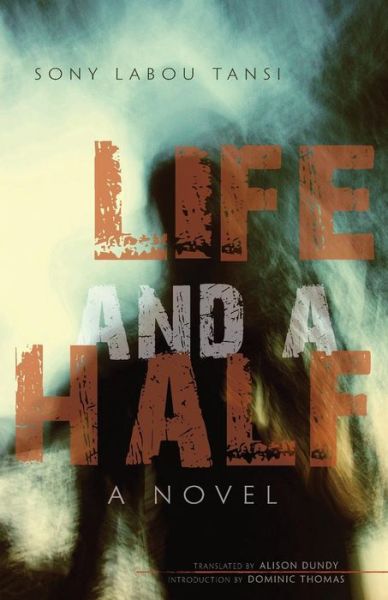 Cover for Sony Labou Tansi · Life and a Half: A Novel - Global African Voices (Paperback Book) (2011)