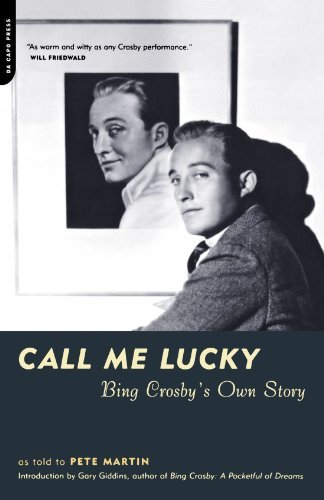 Call Me Lucky: Bing Crosby's Own Story - Bing Crosby - Bøker - Hachette Books - 9780306810879 - 29. november 2001