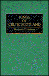 Cover for Benjamin T. Hudson · Kings of Celtic Scotland - Contributions to the Study of World History (Hardcover Book) (1994)