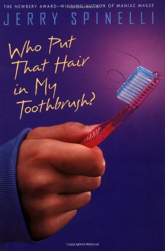 Who Put That Hair in My Toothbrush? - Jerry Spinelli - Książki - Little, Brown Books for Young Readers - 9780316806879 - 1 kwietnia 2000