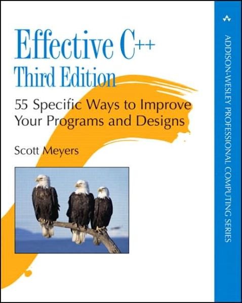 Effective C++: 55 Specific Ways to Improve Your Programs and Designs - Addison-Wesley Professional Computing Series - Scott Meyers - Books - Pearson Education (US) - 9780321334879 - June 2, 2005