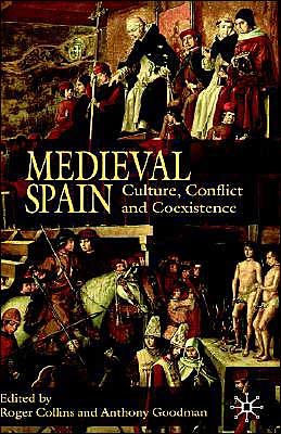 Medieval Spain: Culture, Conflict and Coexistence - Roger Collins - Kirjat - Palgrave Macmillan - 9780333793879 - tiistai 30. heinäkuuta 2002