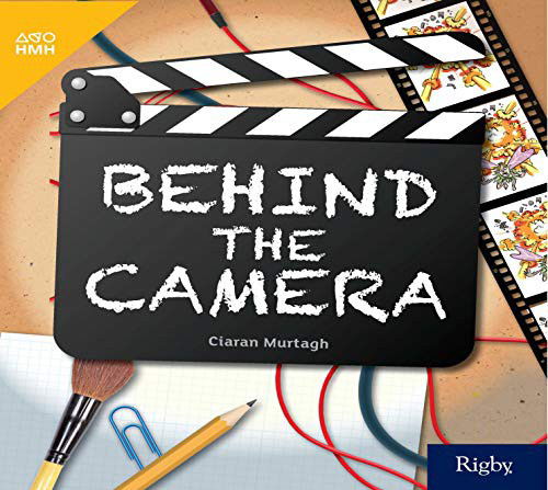 Cover for Houghton Mifflin Harcourt · Behind the Camera Leveled Reader Grade 3 (Taschenbuch) (2019)