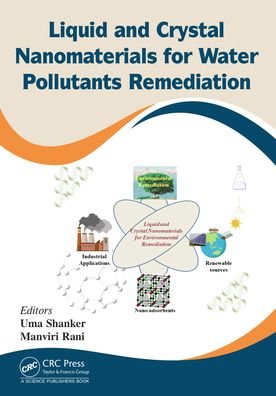 Cover for Uma Shanker · Liquid and Crystal Nanomaterials for Water Pollutants Remediation (Hardcover Book) (2022)