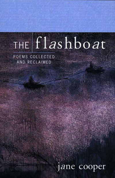 Cover for Jane Cooper · The Flashboat: Poems Collected and Reclaimed (Paperback Book) (2001)