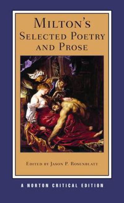 Milton's Selected Poetry and Prose: A Norton Critical Edition - Norton Critical Editions - John Milton - Books - WW Norton & Co - 9780393979879 - November 1, 2011