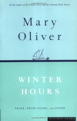 Winter Hours - Mary Oliver - Books - Houghton Mifflin - 9780395850879 - April 24, 2000