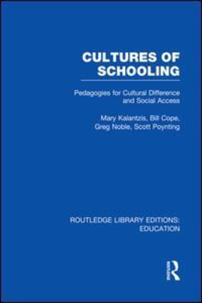 Cover for Mary Kalantzis · Cultures of Schooling (RLE Edu L Sociology of Education): Pedagogies for Cultural Difference and Social Access - Routledge Library Editions: Education (Paperback Book) (2014)