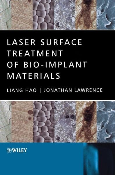 Cover for Hao, Liang (Loughborough University, UK) · Laser Surface Treatment of Bio-Implant Materials (Hardcover Book) (2005)