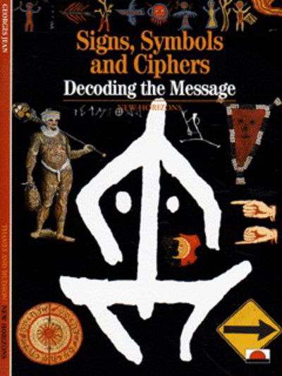 Cover for Georges Jean · Signs, Symbols and Ciphers: Decoding the Message - New Horizons (Taschenbuch) (1999)