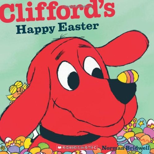 Cover for Norman Bridwell · Clifford's Happy Easter (Classic Storybook) - Clifford (Paperback Book) [Rep Rei edition] (2011)