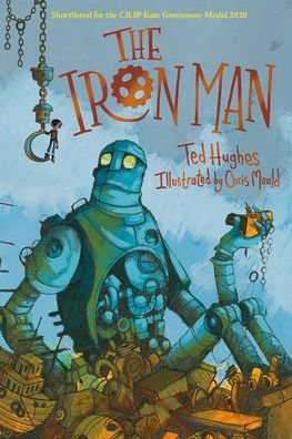 Cover for Ted Hughes · The Iron Man: Chris Mould Illustrated Edition (Paperback Bog) [Main edition] (2020)