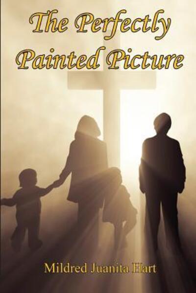 Cover for Mildred Juanita Hart · Perfectedly Painted Picture (Paperback Book) (2015)