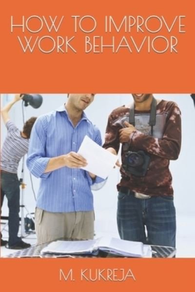 Cover for M Kukreja · How to Improve Work Behavior (Pocketbok) (2020)