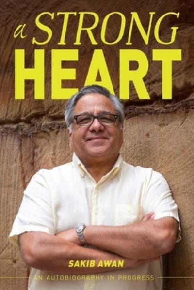 Cover for Sakib Awan · A Strong Heart (Paperback Book) (2021)