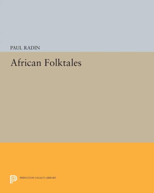 African Folktales - Bollingen Series - Paul Radin - Bøger - Princeton University Press - 9780691620879 - 8. marts 2015