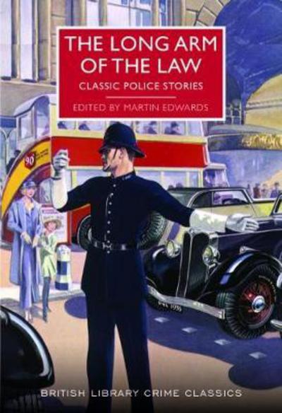 Cover for Edwards, Martin (Ed) · The Long Arm of the Law: Classic Police Stories - British Library Crime Classics (Paperback Book) (2017)