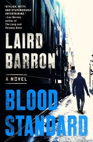 Cover for Laird Barron · Blood Standard: An Isaiah Coleridge Novel #1 (Hardcover Book) (2018)