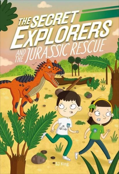 Cover for SJ King · The Secret Explorers and the Jurassic Rescue - The Secret Explorers (Hardcover bog) [Library edition] (2020)