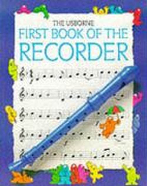 First Book of the Recorder - Philip Hawthorn - Libros - Usborne Publishing Ltd - 9780746029879 - 29 de agosto de 1997