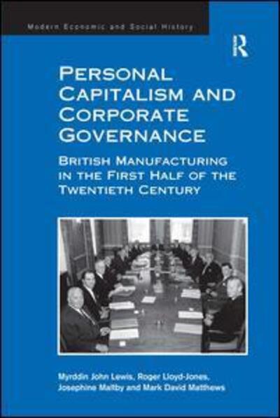 Cover for Myrddin John Lewis · Personal Capitalism and Corporate Governance: British Manufacturing in the First Half of the Twentieth Century (Hardcover Book) [New edition] (2011)