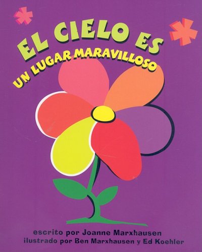 El Cielo Es Un Lugar Maravilloso - Joanne Marxhausen - Bücher - Concordia Publishing House - 9780758615879 - 1. Juli 2008