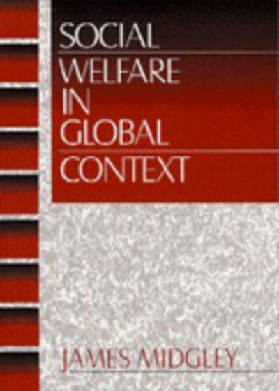 Cover for James O. Midgley · Social Welfare in Global Context (Hardcover Book) (1997)