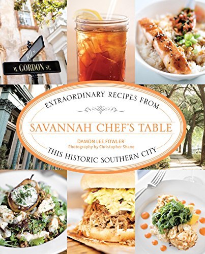 Cover for Damon Fowler · Savannah Chef's Table: Extraordinary Recipes From This Historic Southern City - Chef's Table (Hardcover bog) [First edition] (2013)