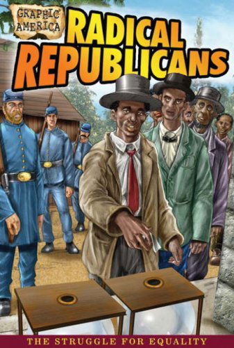 Cover for John Perritano · Radical Republicans (Graphic America) (Hardcover Book) (2008)