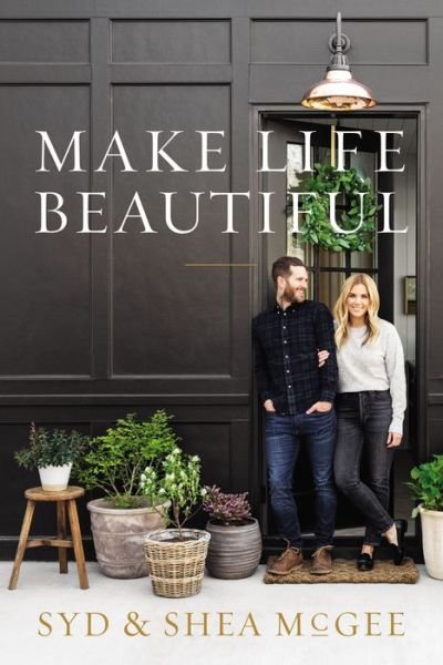 Cover for Syd McGee · Make Life Beautiful (Gebundenes Buch) (2020)