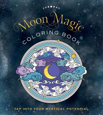 Cover for Editors of Chartwell Books · Moon Magic Coloring Book: Tap Into Your Mystical Potential - Chartwell Coloring Books (Pocketbok) (2022)