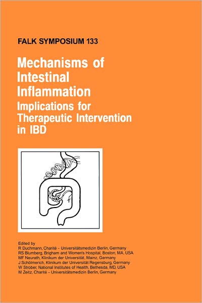 Cover for R Duchmann · Mechanisms of Intestinal Inflammation: Implications for Therapeutic Intervention in IBD - Falk Symposium (Hardcover Book) [2004 edition] (2004)