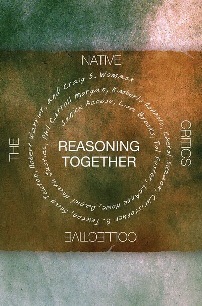 Cover for Janice Acoose · Reasoning Together: The Native Critics Collective (Paperback Book) (2008)