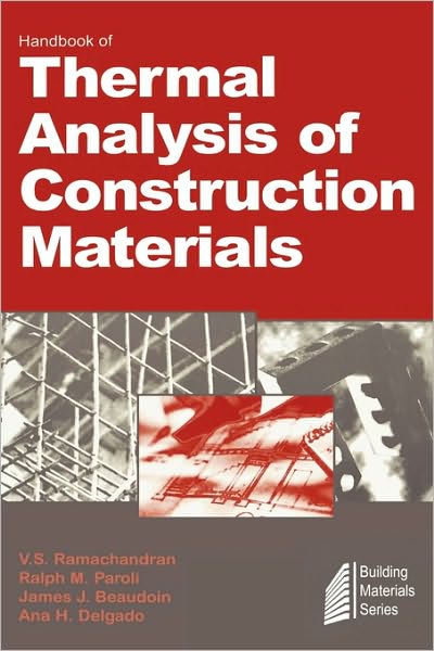 Cover for Ramachandran, V.S. (National Research Council Canada, Ottawa, Canada) · Handbook of Thermal Analysis of Construction Materials (Hardcover bog) [UK edition] (2002)