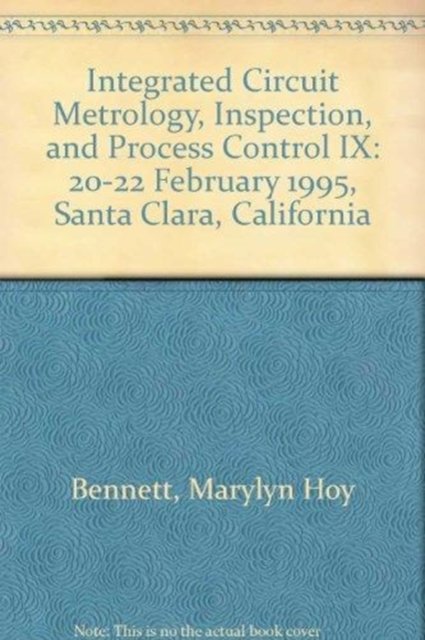Cover for Bennett · Integrated Circuit Metrology Inspection &amp; Proc (Hardcover Book) (2006)
