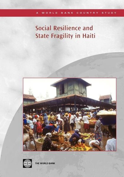 Cover for World Bank Publications · Social Resilience and State Fragility in Haiti (Paperback Book) (2007)