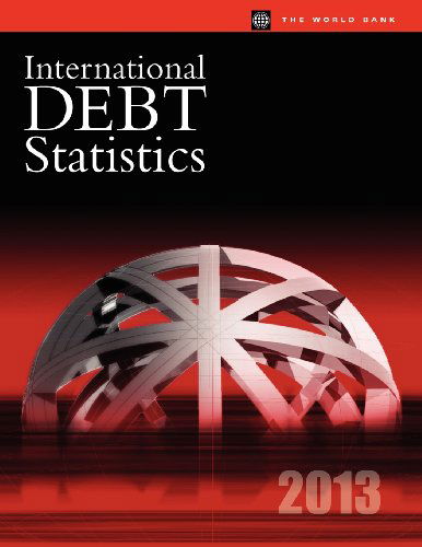 Cover for World Bank · International Debt Statistics 2013 (Global Development Finance) (Paperback Book) (2012)