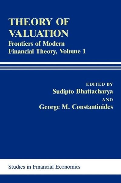 Cover for Sudipto Bhattacharya · Theory of Valuation: Frontiers of Modern Financial Theory - Rowman and Littlefield Studies in Financial Economics (Pocketbok) (1989)
