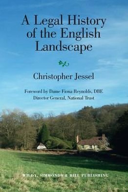 Cover for Christopher Jessel · A Legal History of the English Landscape (Innbunden bok) (2011)