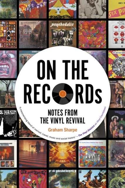 Cover for Graham Sharpe · ON THE RECORDs: Notes from the Vinyl Revival (Paperback Bog) (2024)