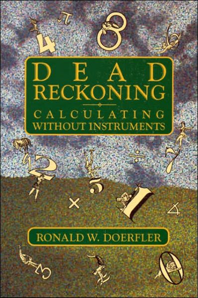 Cover for Ronald W. Doerfler · Dead Reckoning: Calculating Without Instruments (Pocketbok) (1993)