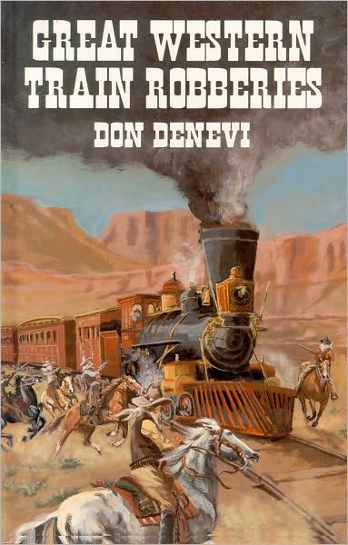 Cover for Don DeNevi · Great Western Train Robberies (Paperback Book) (1976)