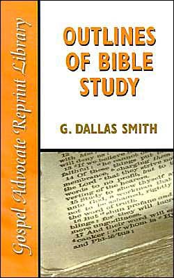 Cover for G Dallas Smith · Outlines of Bible Study: an Easy-to-follow Guide to Greater Bible Knowledge (Paperback Bog) (1986)