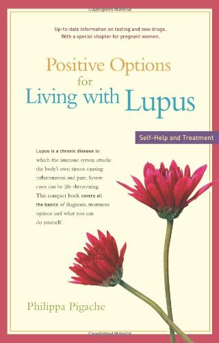 Cover for Philippa Pigache · Positive Options for Living with Lupus: Self-help and Treatment (Positive Options for Health) (Paperback Book) [First edition] (2006)