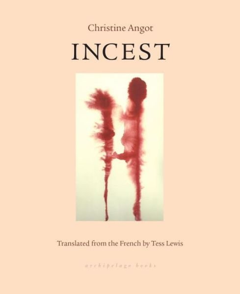 Cover for Christine Angot · Incest (Paperback Bog) (2017)
