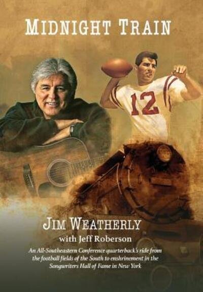 Midnight Train - Jim Weatherly - Livres - James D. Weatherly - 9780916242879 - 12 octobre 2018